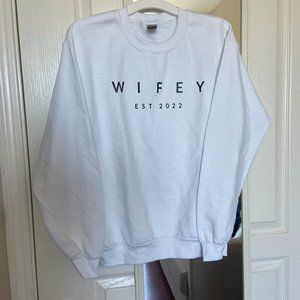 Wifey 2022 Sweatshirt (S, brand new, never worn)